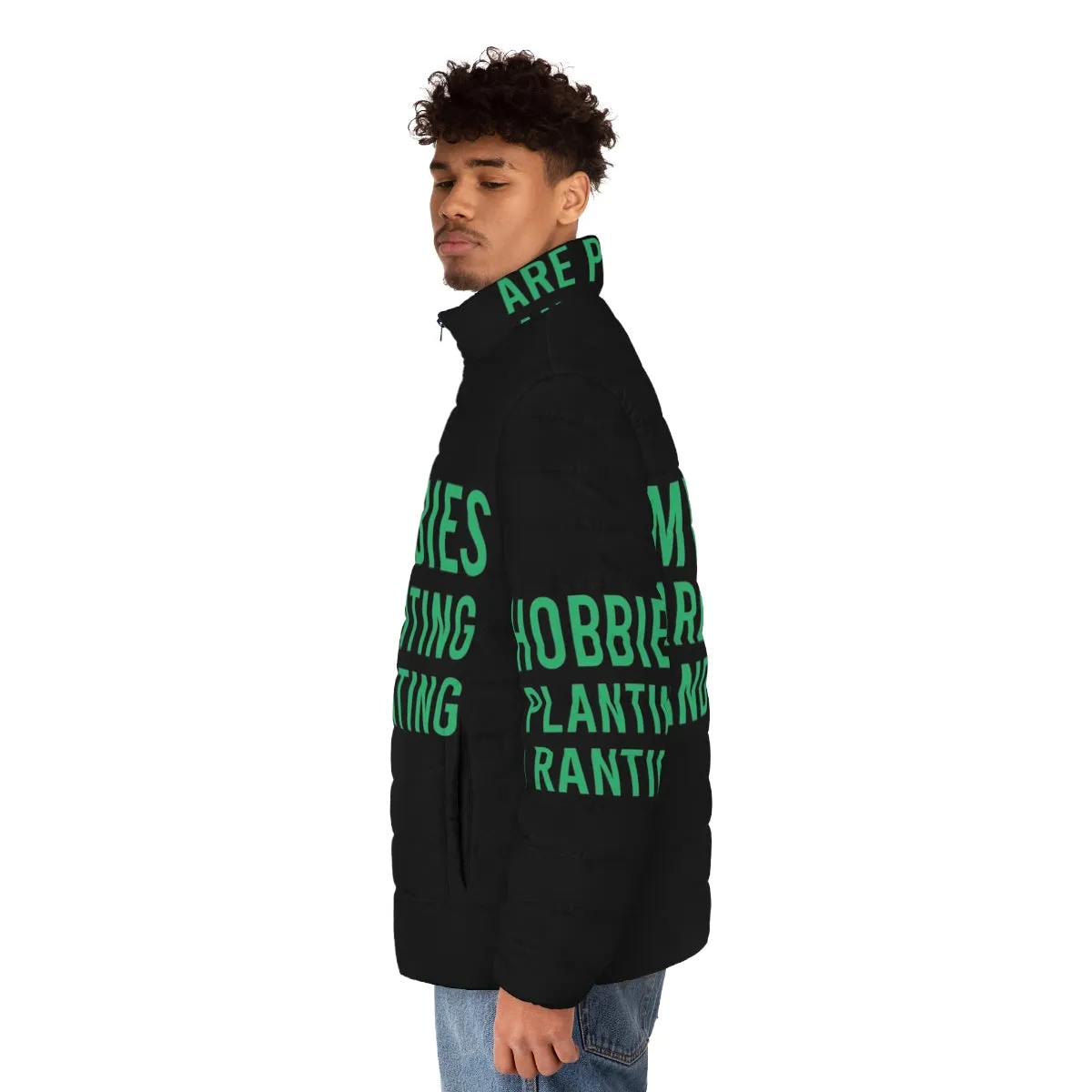 'My Hobbies Are Planting And Ranting' Funny Puffer Jacket